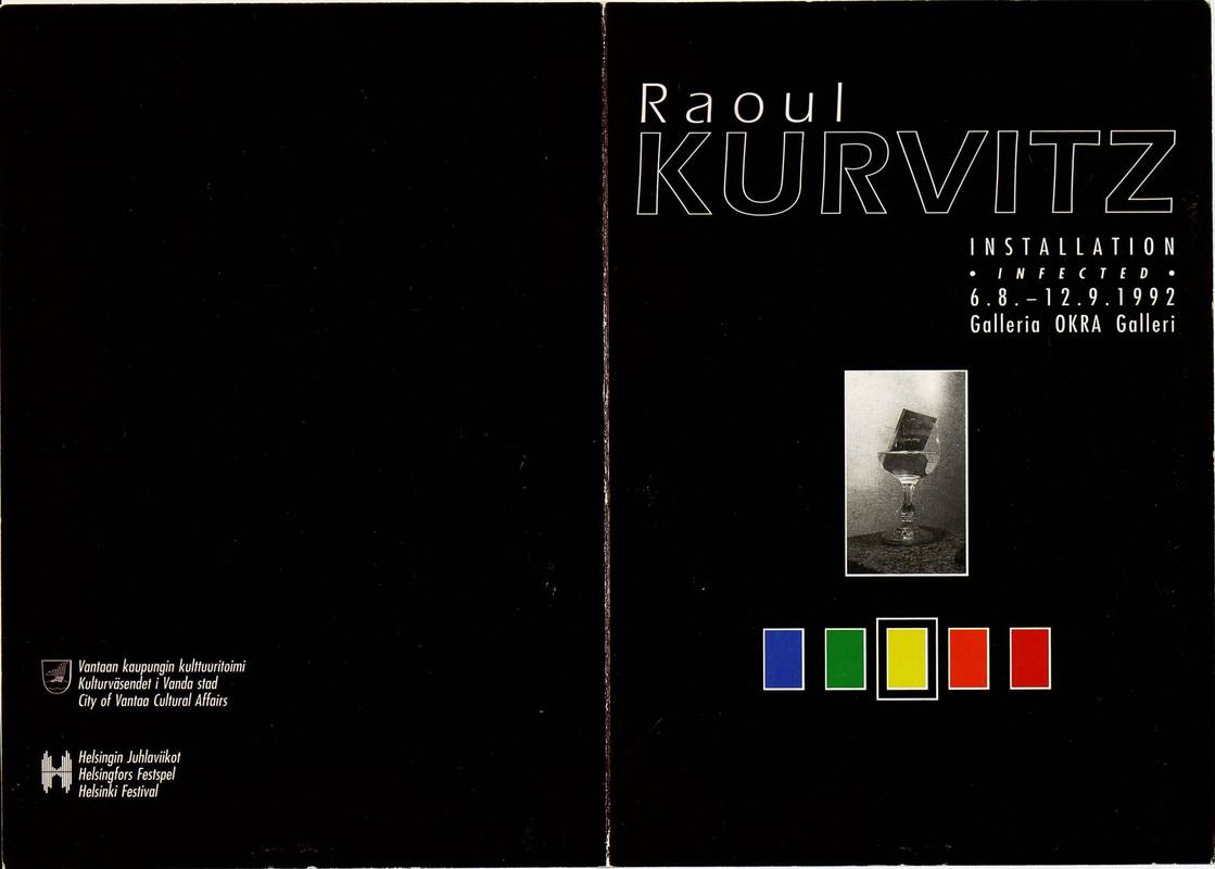 Raoul Kurvitz. Installation. Infected
