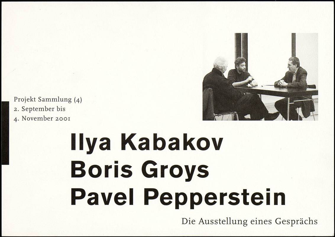 Ilya Kabakov, Boris Groys, Pavel Pepperstein. Die Ausstellung eines Gesprächs