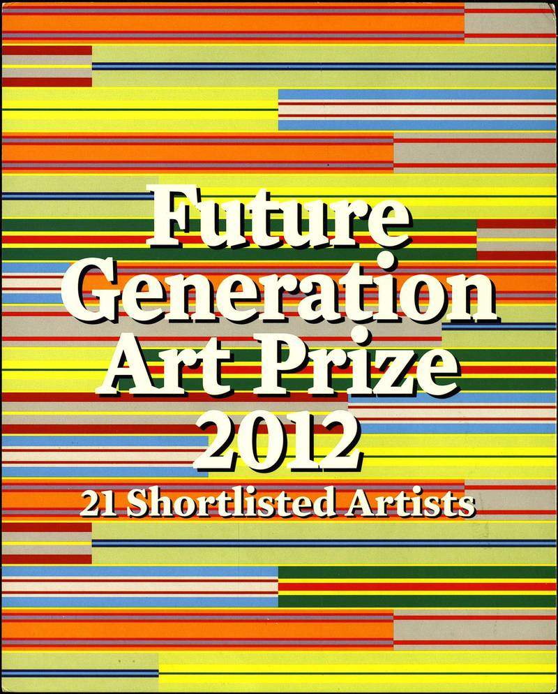 Future Generation Art Prize 2012