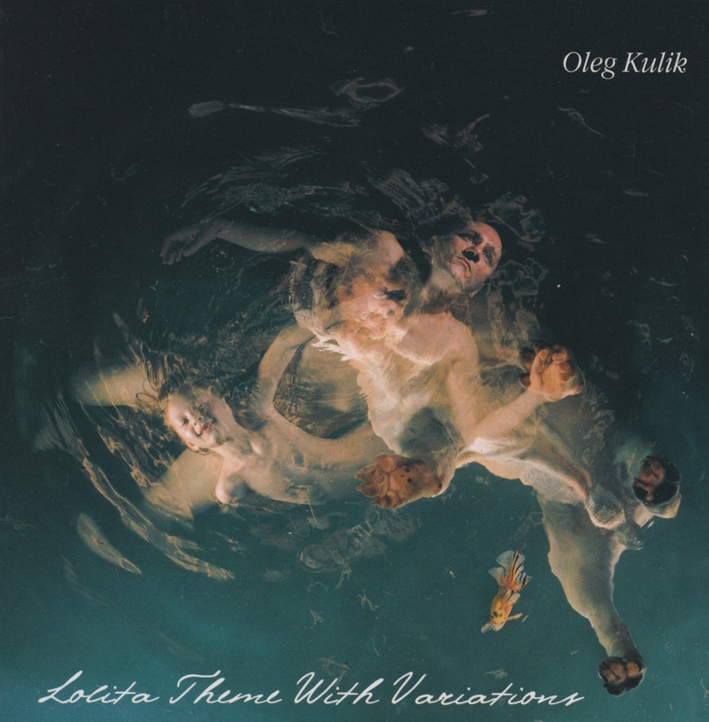 Oleg Kulik. Lolita Theme With Variations