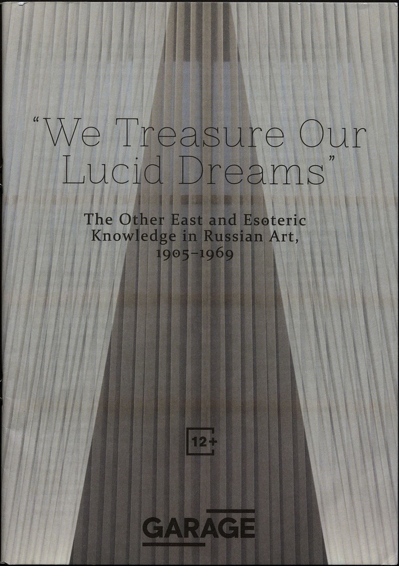 “We Treasure Our Lucid Dreams”. the Other East and Esoteric Knowledge in Russian Art, 1905–1969