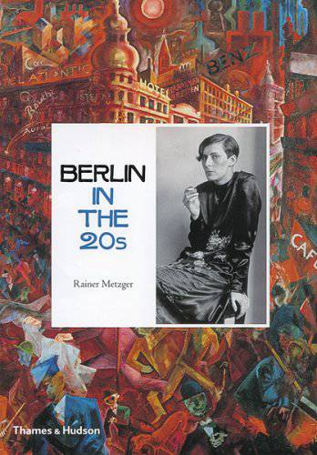 Berlin in the twenties: art and culture, 1918–1933