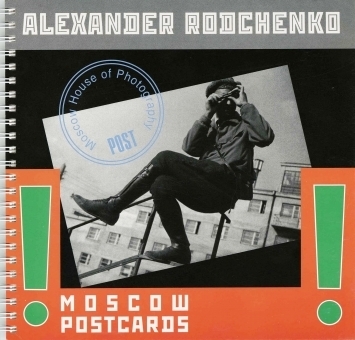 Alexander Rodchenko: Moscow Postcards