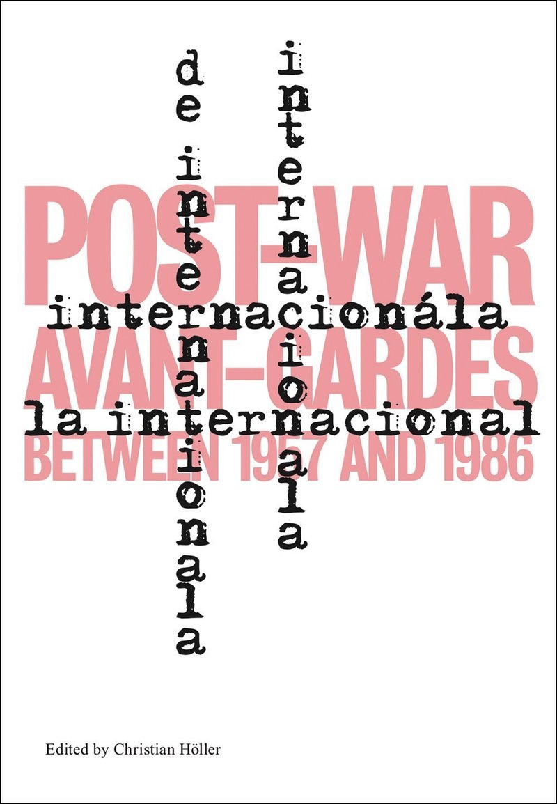 L'Internationale. Post‑War Avant‑Gardes Between 1957 and 1986