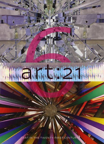 Art:21. Art in the Twenty‑First Century. Vol.6