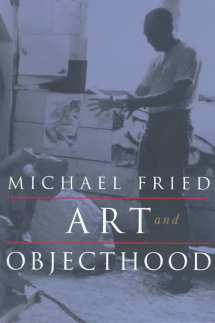 Art and Objecthood: Essays and Reviews