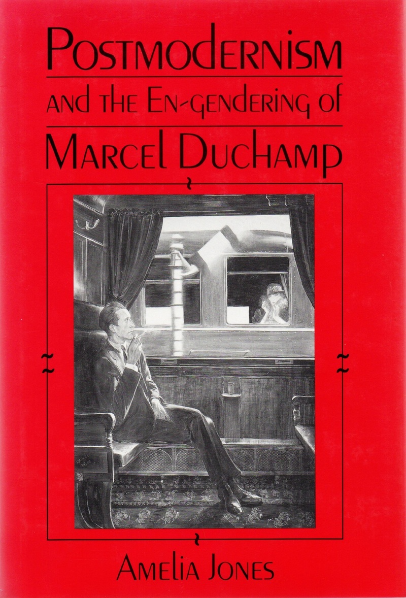 Postmodernism and the En‑gendering of Marcel Duchamp