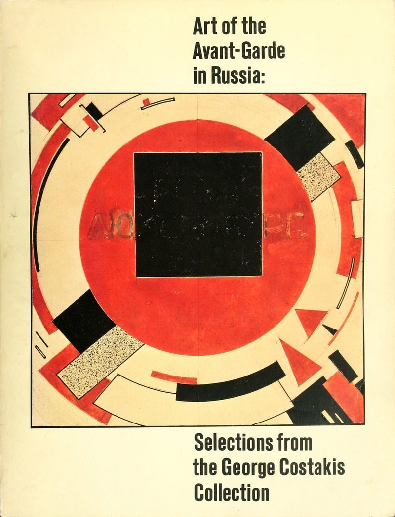Art of the avant‑Garde in Russia: Selections from the George Costakis Collection