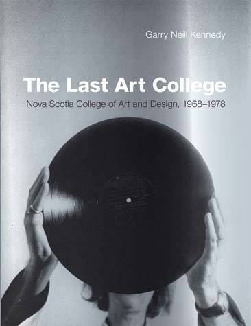 The Last Art College. Nova Scotia College of Art and Design, 1968–1978