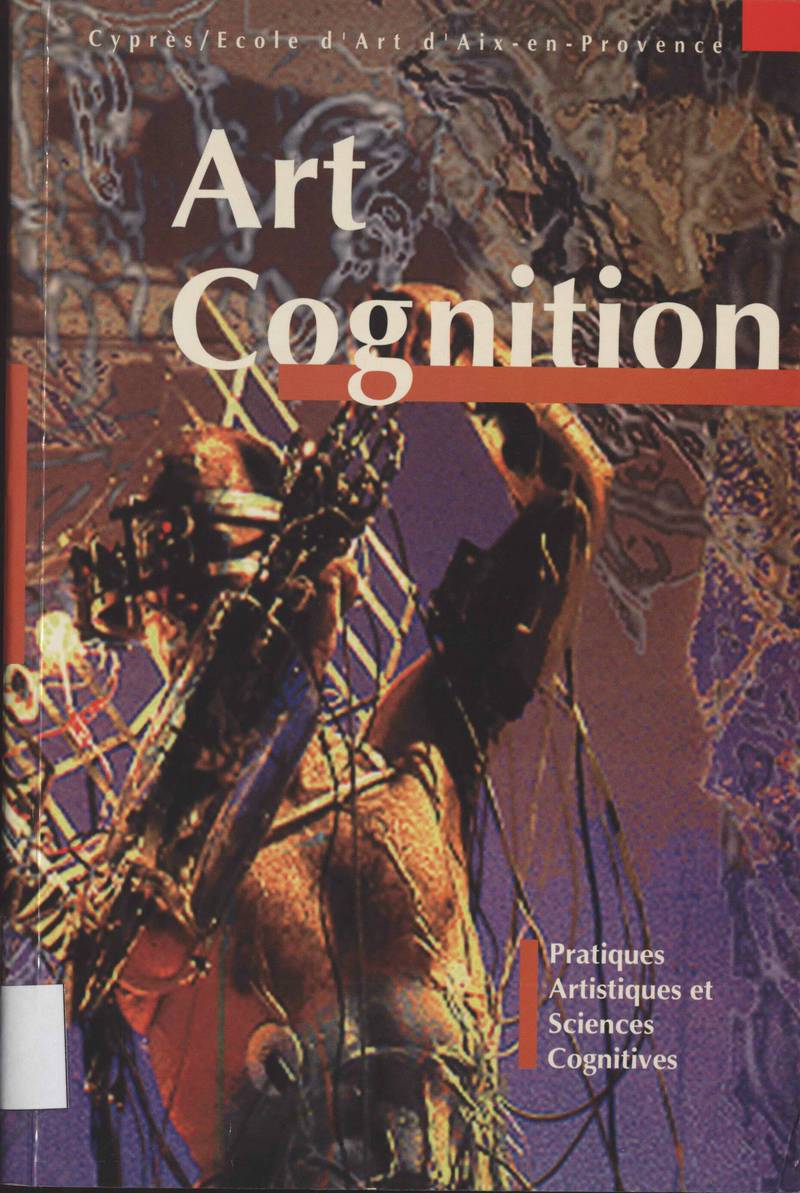 Art Cognition, Pratiques artistiques et sciences cognitives