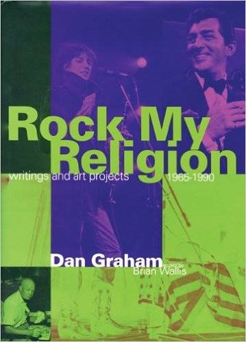 Rock My Religion. Writings and Art Projects 1965–1990