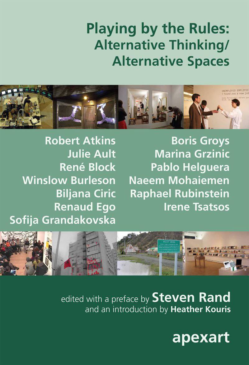 Playing by the Rules: Alternative Thinking / Alternative Spaces
