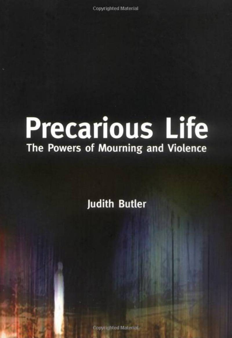 Precarious Life: The Powers of Mourning and Violence