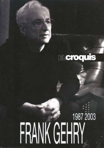 El Croquis Frank Gehry 1987–2003
