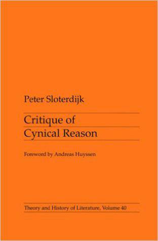 Critique of Cynical Reason. (Theory and History of Literature, Volume 40)