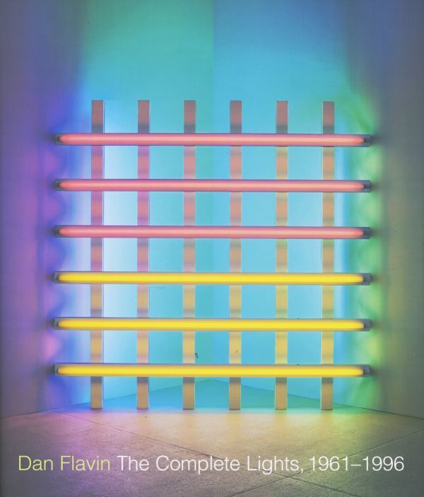 Dan Flavin: The Complete Lights, 1961–1996
