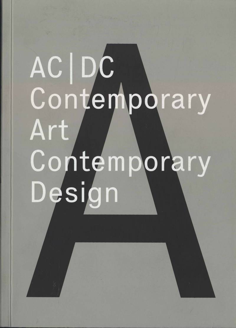 AC/DC: Contemporary Art/Contemporary Design
