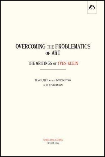 Overcoming the Problems of Art. The Writings of Yves Klein