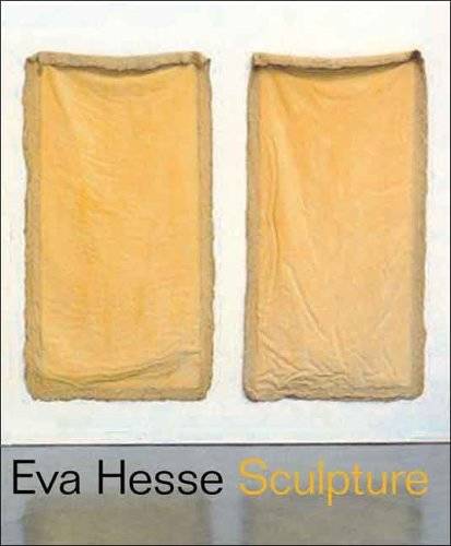 Eva Hesse: Sculpture