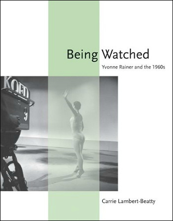 Being Watched: Yvonne Rainer and the 1960s