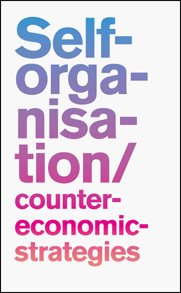 Self‑Organisation: Counter‑Economic Strategies