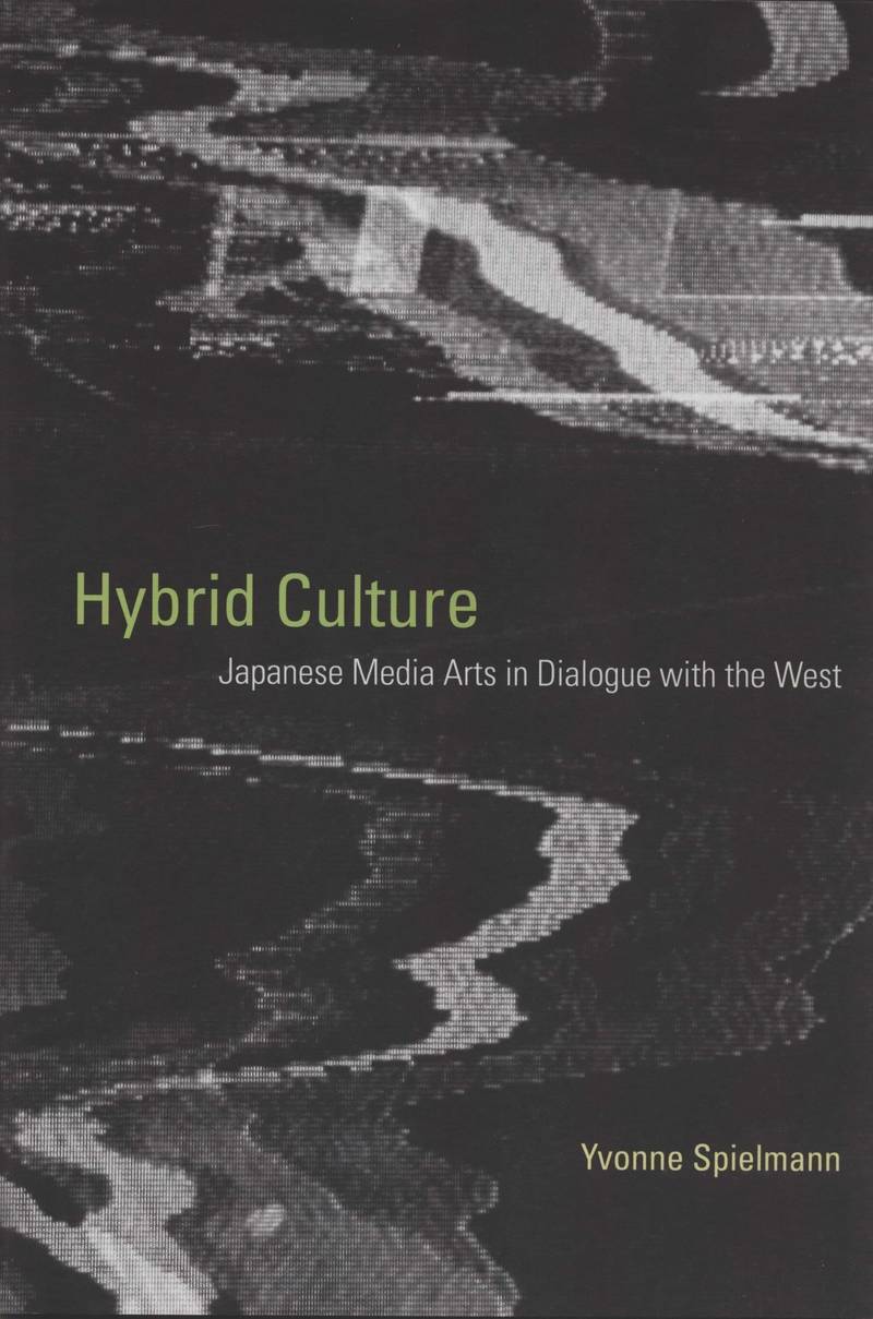 Hybrid Culture: Japanese Media Arts in Dialogue With the West