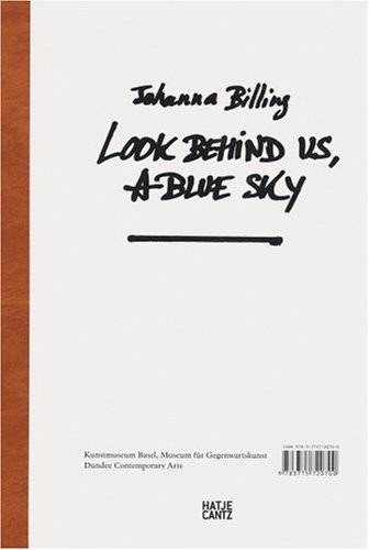 Johanna Billing: look behind us, a blue sky