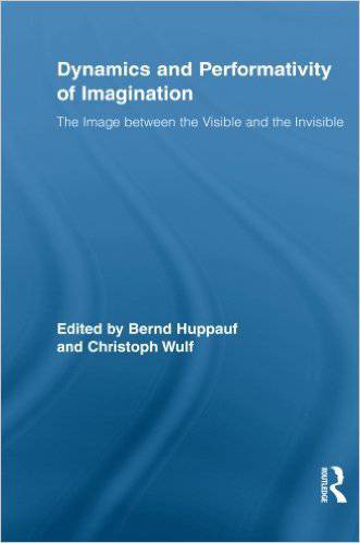 Dynamics and Performativity of Imagination: The Image Between the Visible and the Invisible