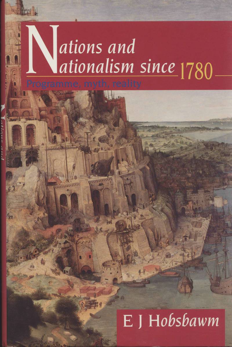 Nations and Nationalism Since 1780: Programme, Myth, Reality