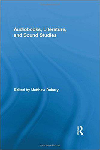 Audiobooks, Literature, and Sound Studies
