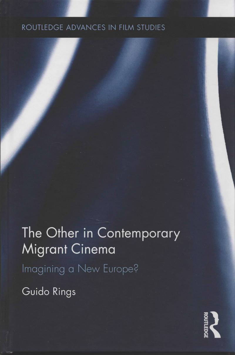 The Other in Contemporary Migrant Cinema: Imagining a New Europe?
