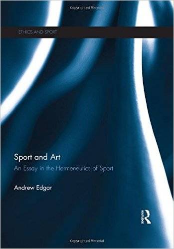 Sport And Art: An Essay In The Hermeneutics Of Sport