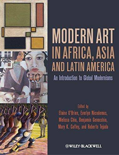 Modern Art in Africa, Asia and Latin America: An Introduction to Global Modernisms