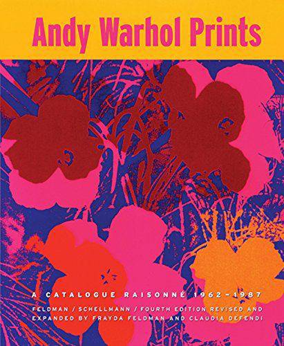 Andy Warhol Prints: A Catalogue Raisonne 1962–1987