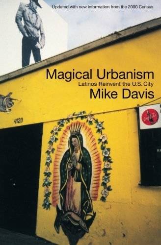 Magical Urbanism: Latinos Reinvent the US City