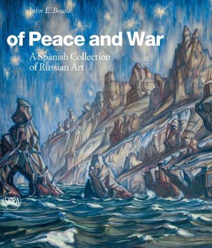 Of Peace and War: A Spanish Collection of Russian Art