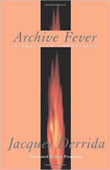 Archive Fever: a Freudian Impression