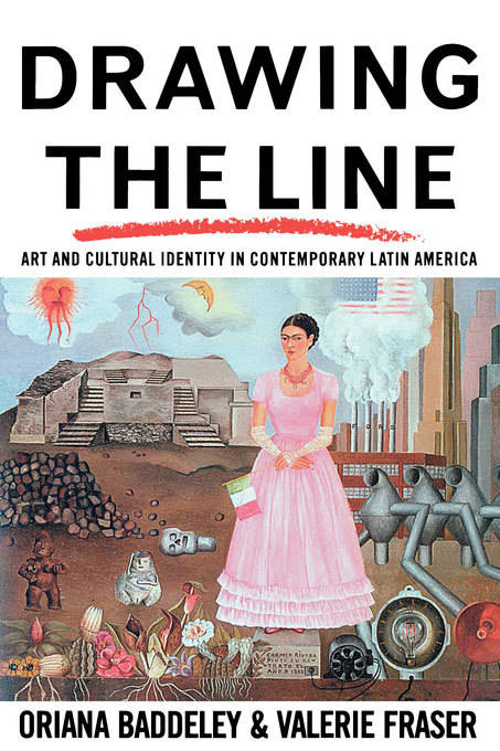 Drawing the Line: Art and Cultural Identity in Contemporary Latin America