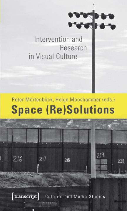 Space (Re)Solutions: Intervention and Research in Visual Culture
