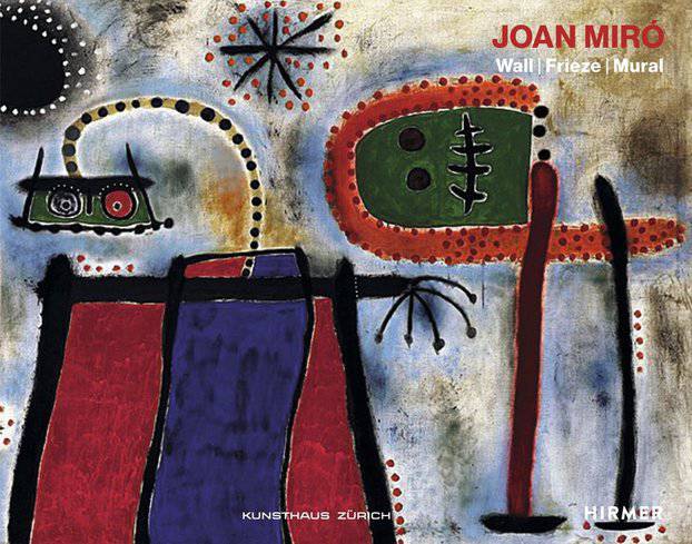 Joan Miro: Wall, Frieze, Mural