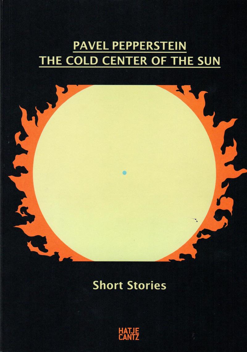 Pavel Pepperstein: The Cold Center of the Sun: Short Stories