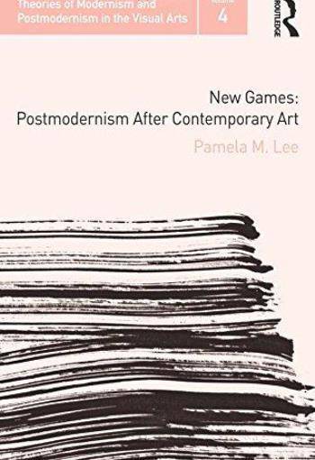 New Games: Postmodernism After Contemporary Art