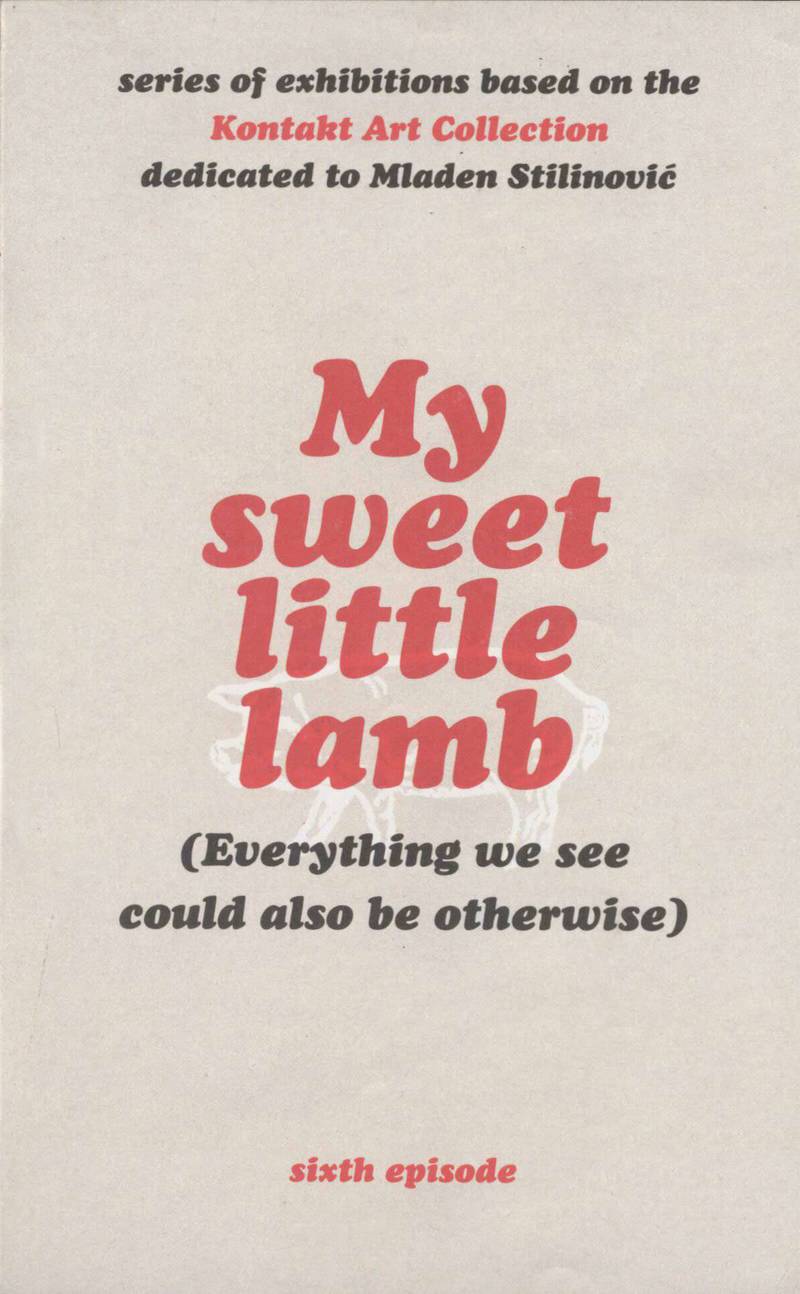 My sweet little lamb (Everything we see could also be otherwise). Sixth Episode
