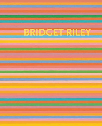 Bridget Riley: Die Streifenbilder/ The Stripe Paintings 1961–2012