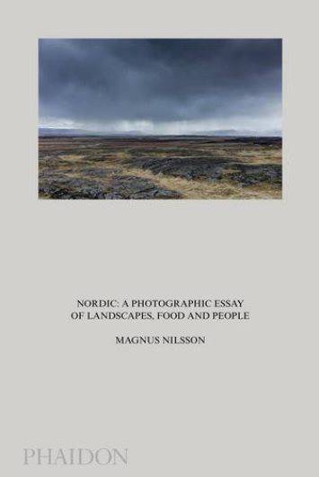 Nordic: A Photographic Essay of Landscapes, Food and People
