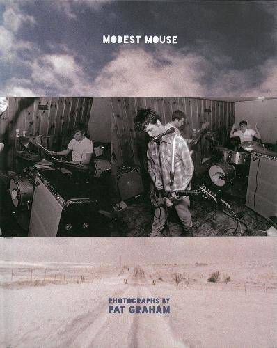 Modest Mouse/ photographs by Pat Graham