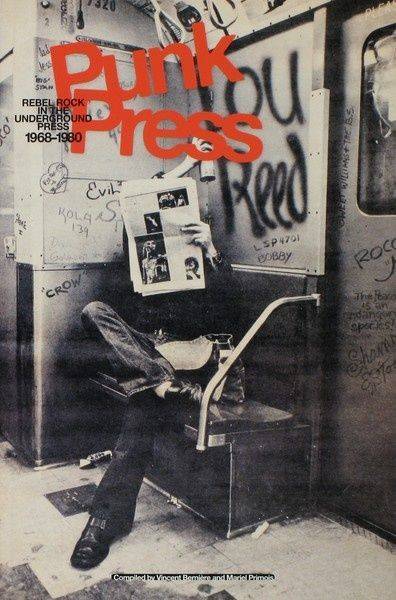 Punk Press: Rebel Rock in the Underground Press 1968–1980