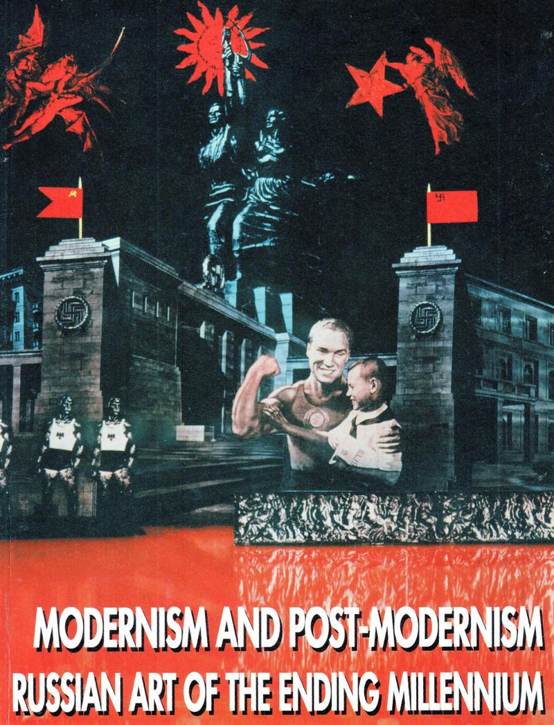 Modernism and Post‑Modernism: Russian Art of the Ending Millennium