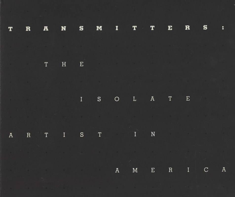 Transmitters: the Isolate artists in America