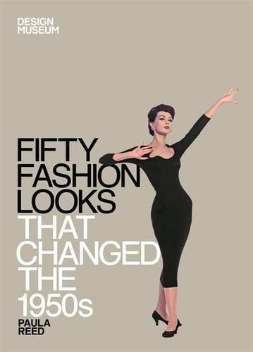 Fifty Fashion Looks that Changed the 1950s